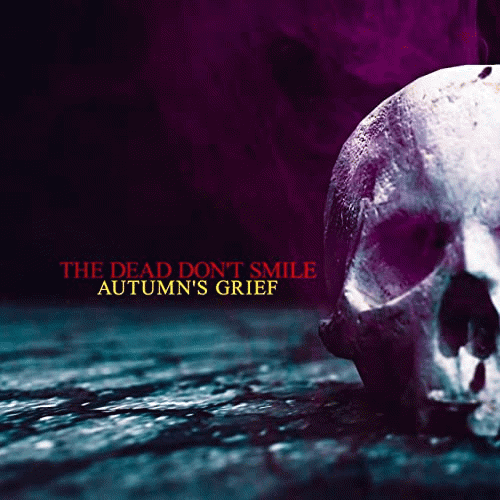 Autumn's Grief : The Dead Don't Smile (Single)